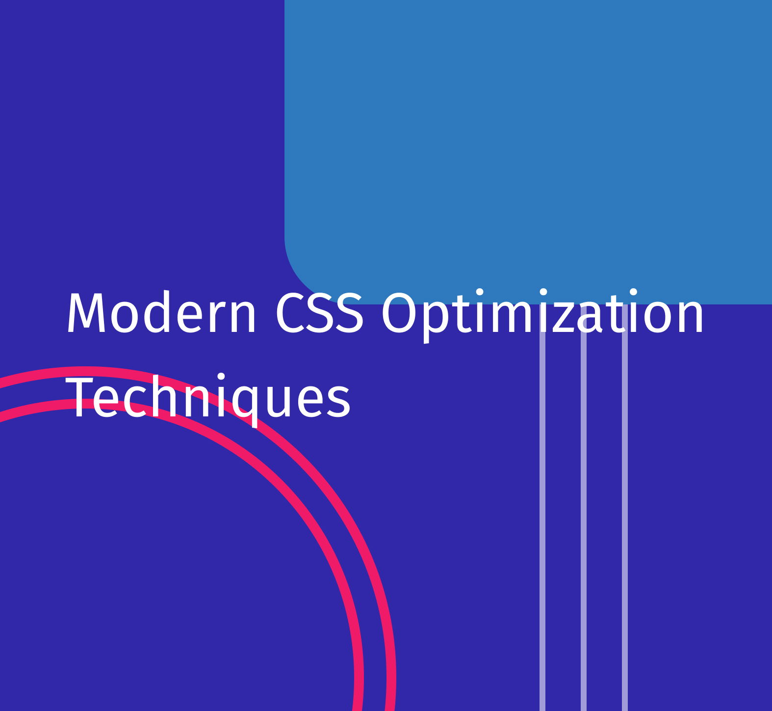 Modern CSS Optimization Techniques Every Developer Should Know